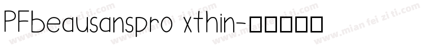 PFbeausanspro xthin字体转换